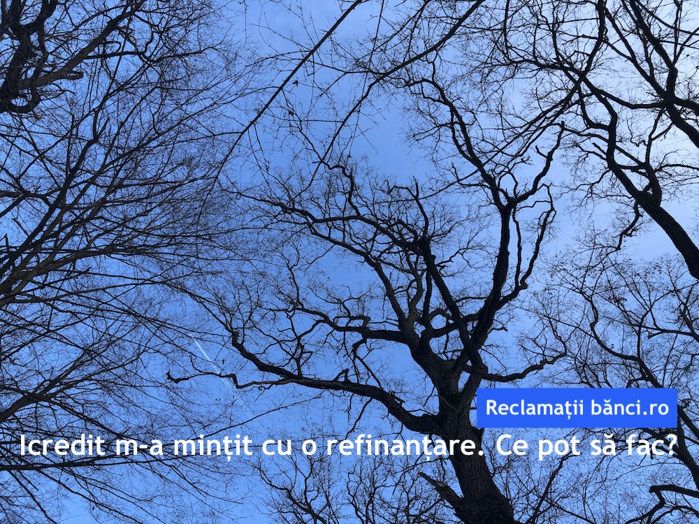 icredit refinantare reclamatie